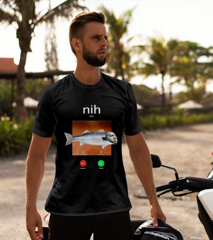Nih Calling Fish George Floyd Meme Surreal Remind Me Message T-Shirt
