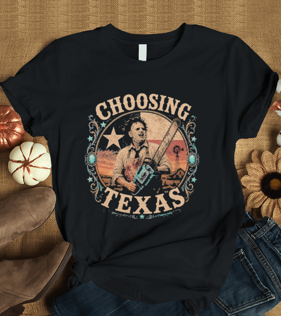 Choosing Texas Chainsaw Leatherface T-Shirt