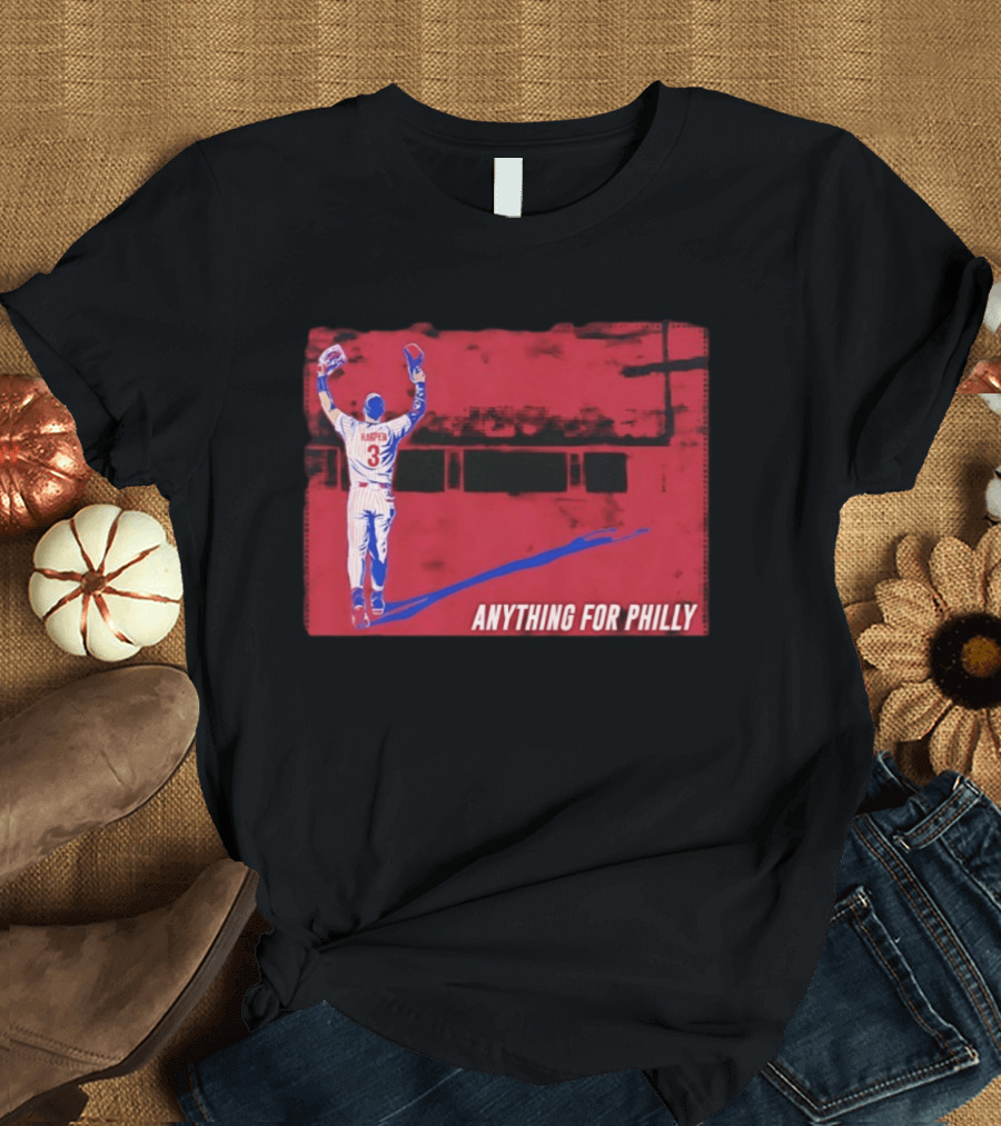 Bryce Harper 2026 Anything For Philly MLB Season 3 T-Shirt