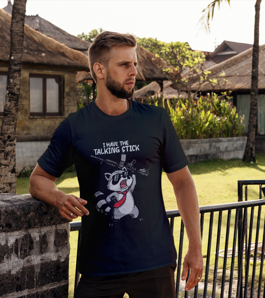 Raccoon Holding Rifle I Have The Talking Stick T-Shirt