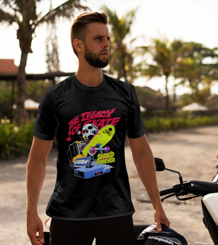 The Legacy Of Skate Shred Forever Skateboarding Adventure T-Shirt