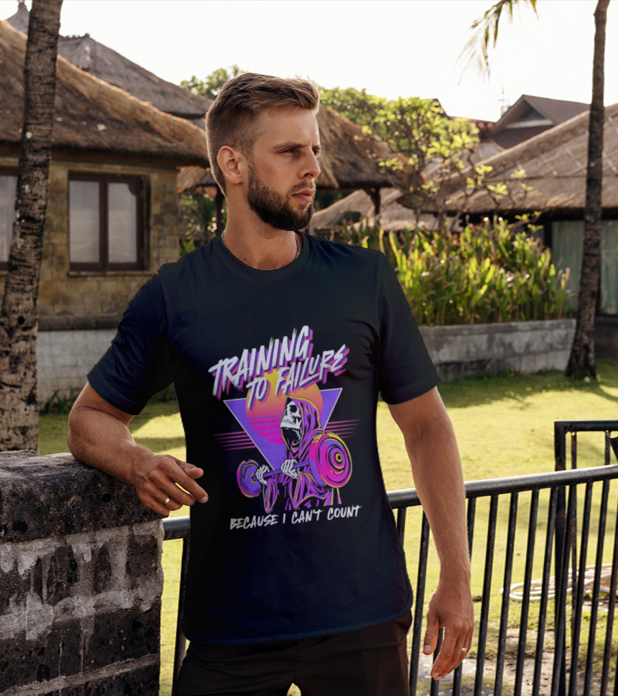 Training To Failure Because I Can't Count Gym Weightlifting Skeleton T-Shirt