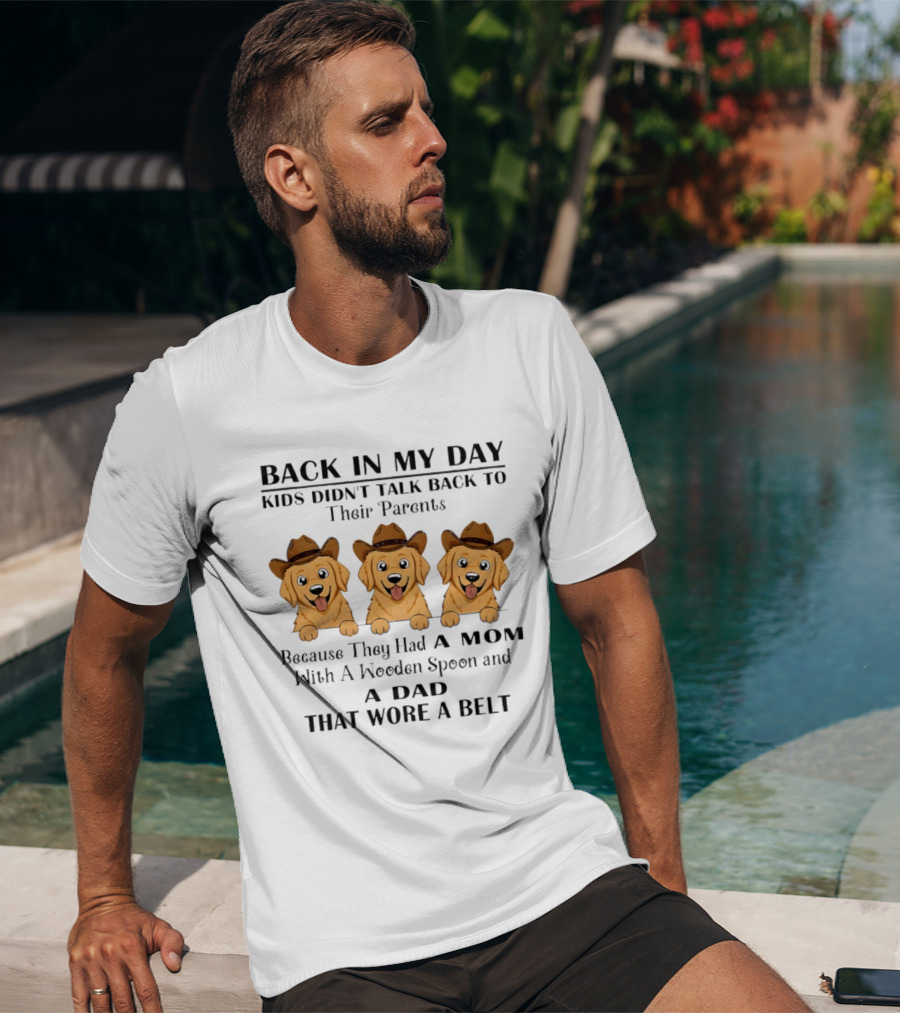 Back In My Day Kids Didn't Talk Back To Parents Golden Retriever Cowboy T-Shirt