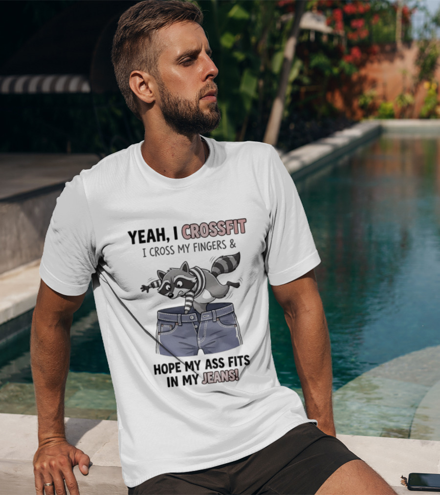 Yeah I CrossFit I Cross My Fingers And Hope My Ass Fits In My Jeans Fox Jumping Shorts T-Shirt