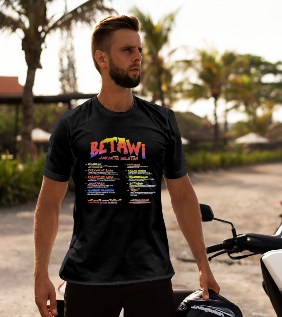 Betawi Jakarta Selatan Administrative City 56 Sub Districts Kebayoran Baru Jagakarsa Tebet Manggarai Puncak Alam Cipulir Pejaten T-Shirt