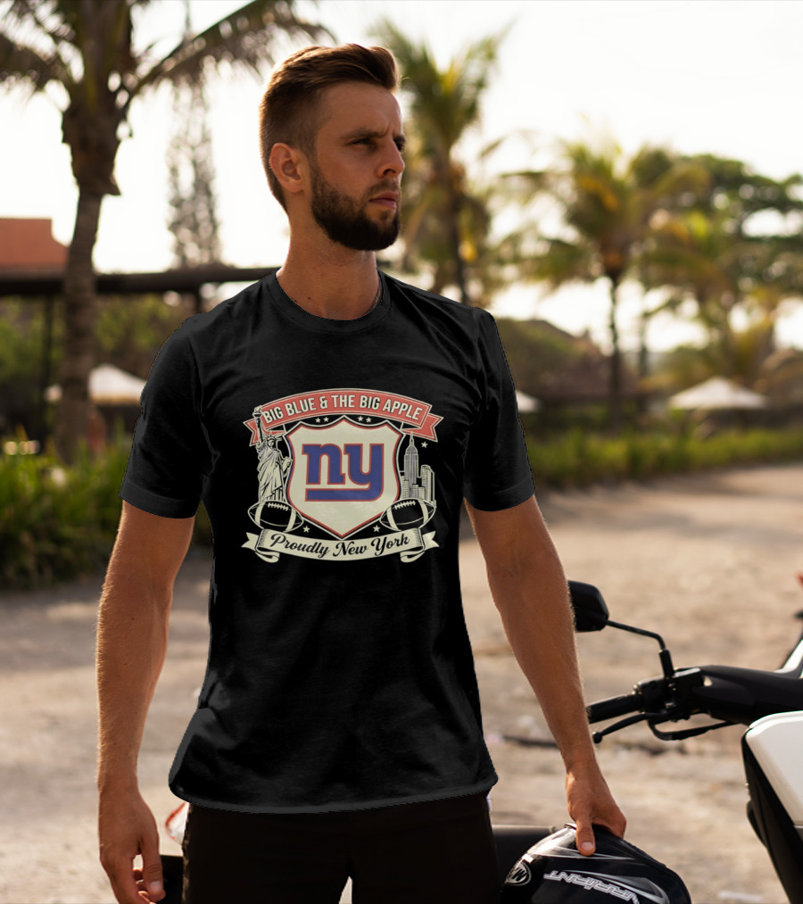 Big Blue And The Big Apple New York Giants Proudly NY T-Shirt
