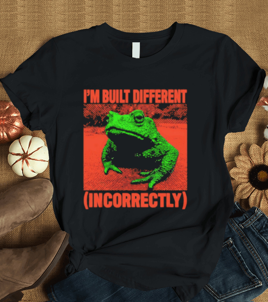 I'm Built Different Incorrectly Frog Bold Green T-Shirt