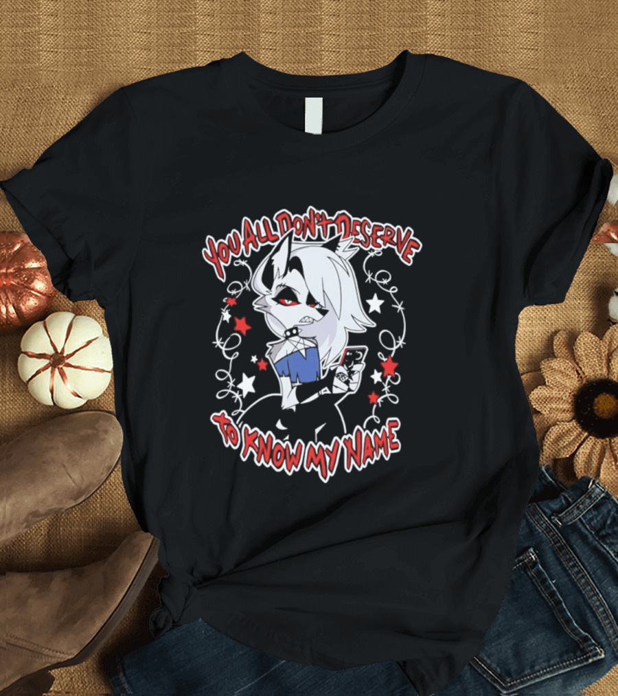 You All Don't Deserve To Know My Name Loona Hellaverse Star And Red Flower Motif T-Shirt