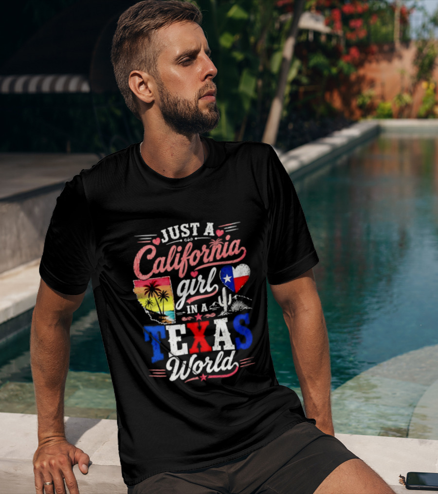 Just A California Girl In A Texas World With State Icons And Heart T-Shirt