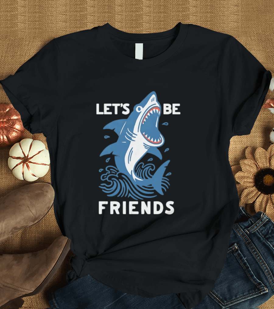 Let's Be Friends Shark Waves T-Shirt