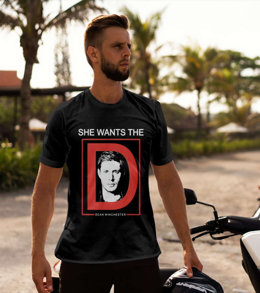 She Wants The D Dean Winchester Supernatural Fan Favorite T-Shirt