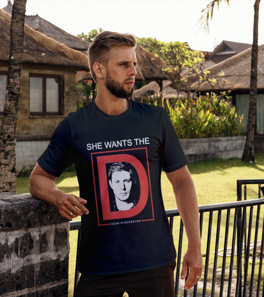 She Wants The D Dean Winchester Supernatural Fan Favorite T-Shirt