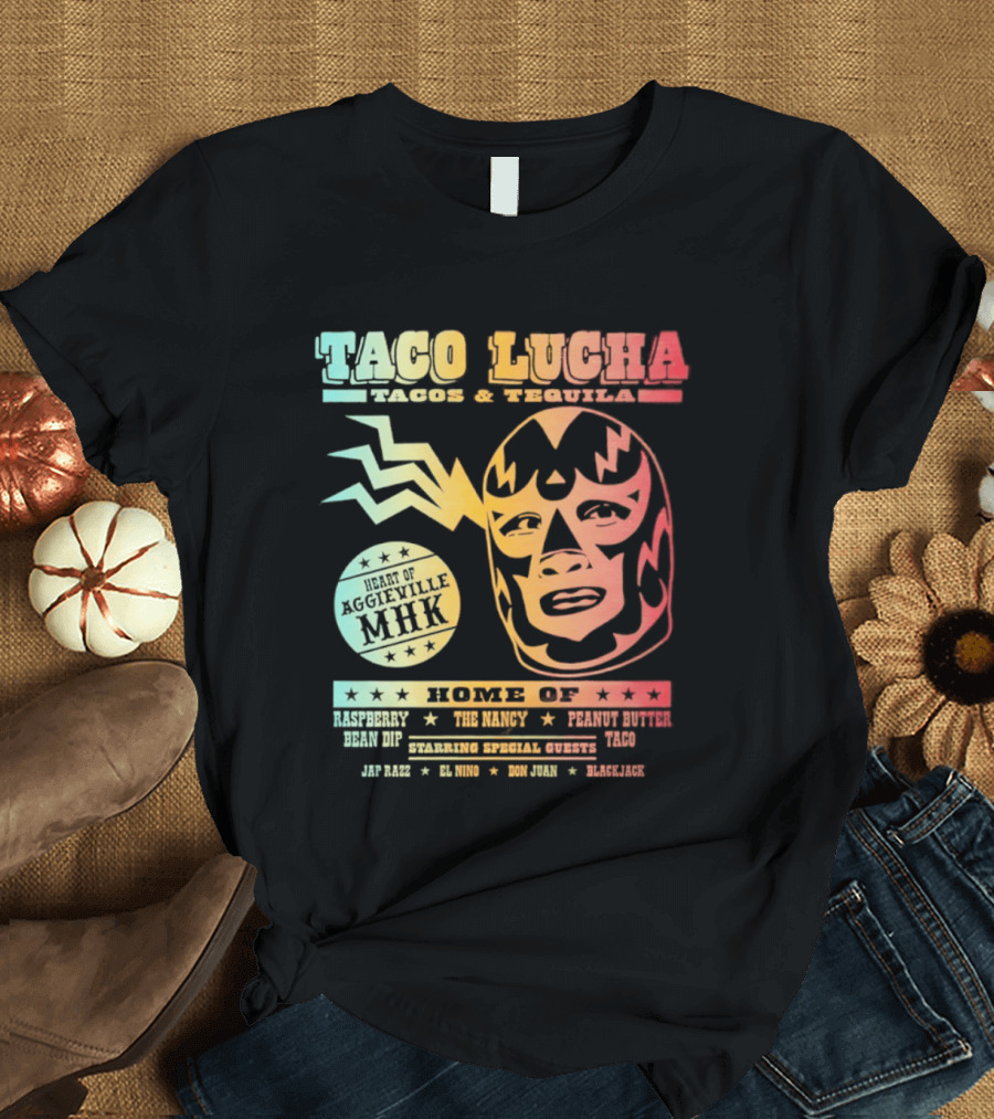 Taco Lucha Tacos And Tequila Luchador Heart Of Aggieville MHK Manhattan Kansas T-Shirt