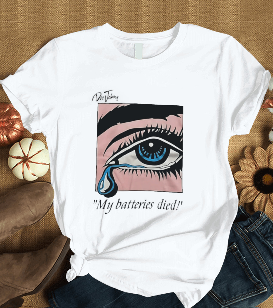 Doc Johnson My Batteries Died Tearful Eye T-Shirt