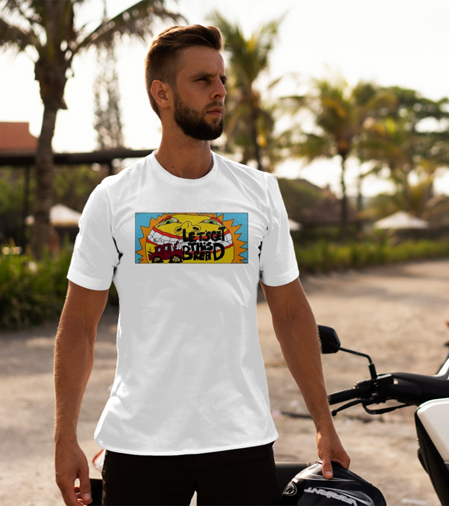 Let's Get This Bread Funny Sun Face And Train T-Shirt