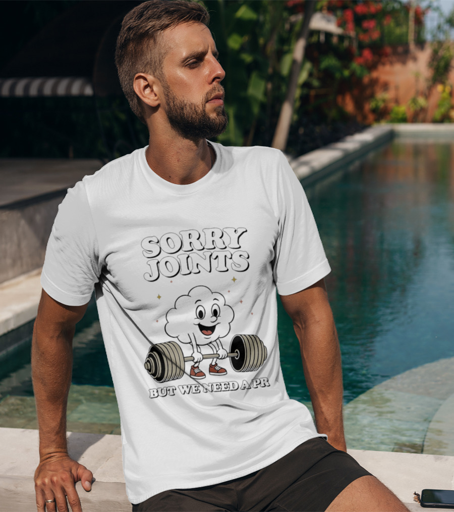 Sorry Joints But We Need A PR Weightlifting Cartoon Barbell T-Shirt