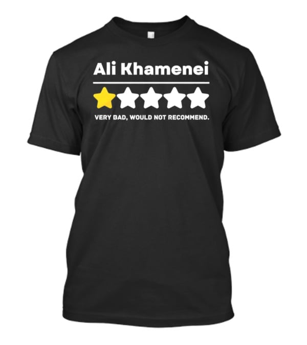 Ali Khamenei One Star Very Bad Would Not Recommend Rating T-Shirt