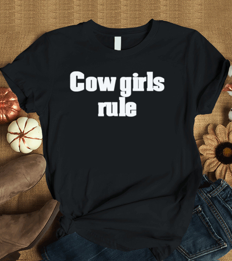 Cowgirls Rule Western Empowerment T-Shirt