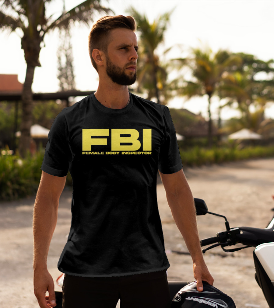FBI Female Body Inspector Humor Bold Yellow T-Shirt