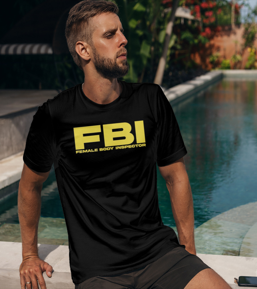 FBI Female Body Inspector Humor Bold Yellow T-Shirt