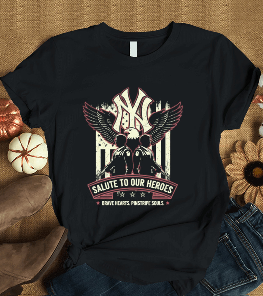 NY Yankees Salute To Our Heroes Brave Hearts Pinstripe Souls T-Shirt