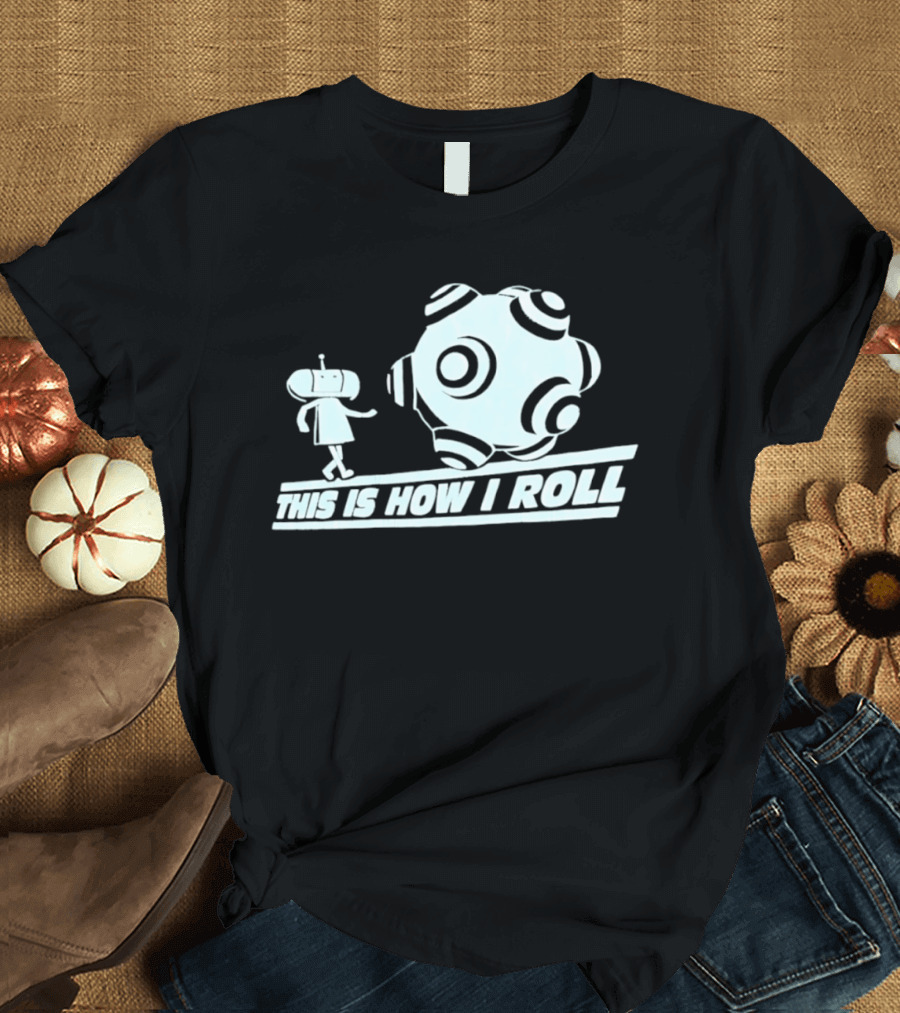 This Is How I Roll Katamari Damacy Character Pushing Ball T-Shirt