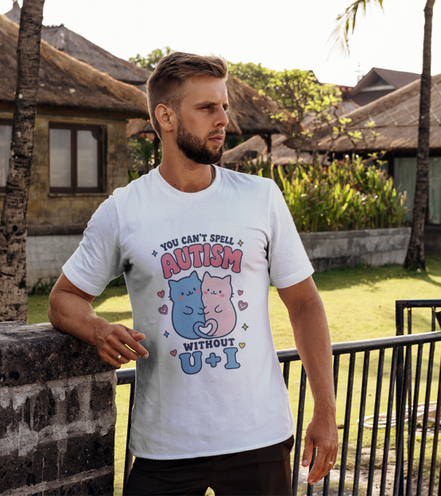 You Can't Spell Autism Without U And I Cute Cats And Hearts T-Shirt