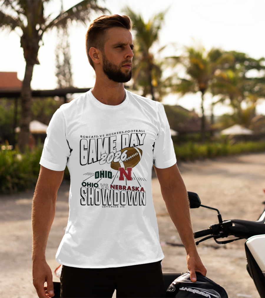 Bobcats Vs Huskers Football Game Day 2026 Ohio Vs Nebraska Showdown September 5th T-Shirt