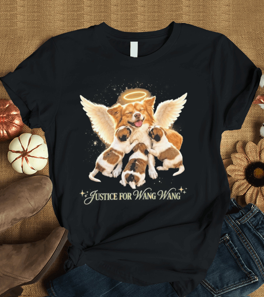 2026 Justice For Wang Wang Dog Angelic Puppies T-Shirt