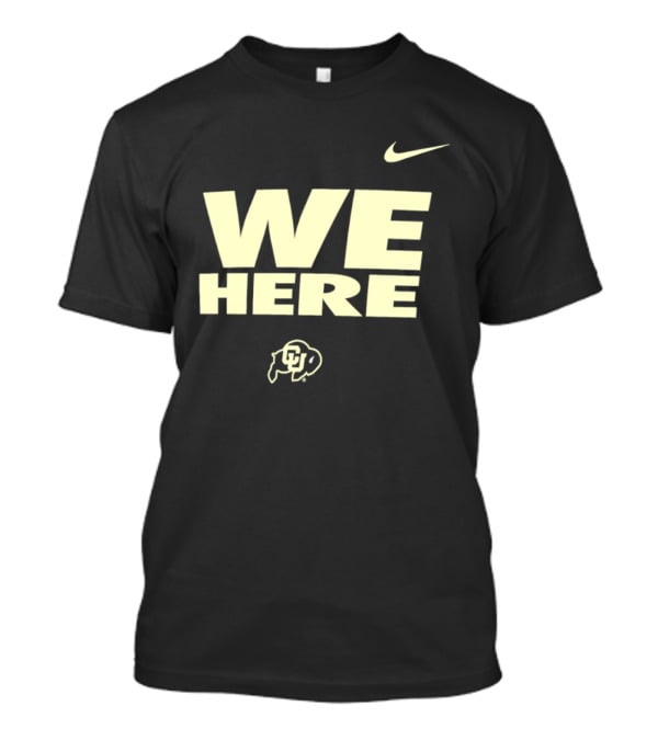 We Here Colorado Buffaloes Nike Sports Branding T-Shirt