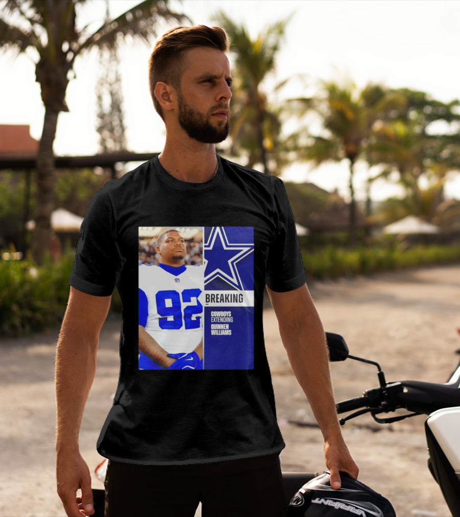 Breaking Cowboys Extending Quinnen Williams Dallas Star 92 Jersey T-Shirt