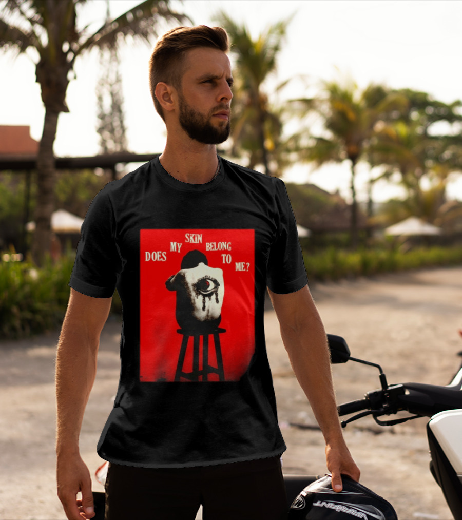 Does My Skin Belong To Me Surreal Eye T-Shirt