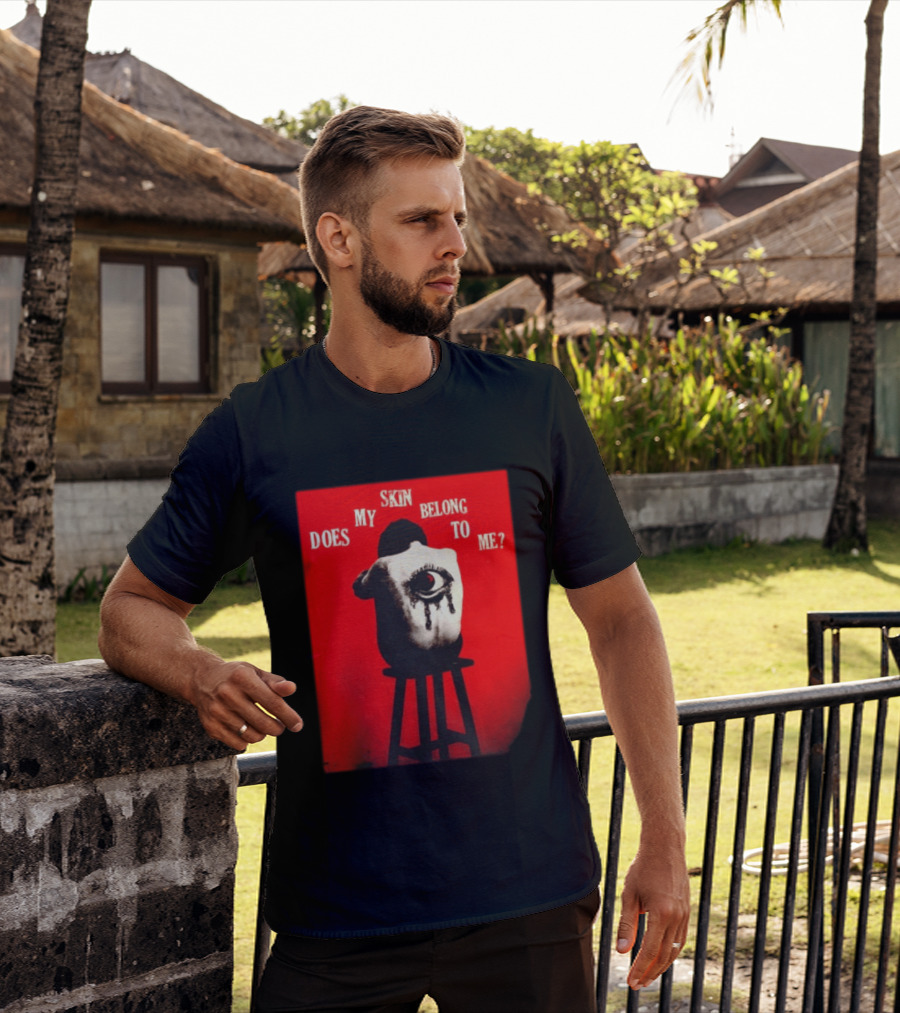 Does My Skin Belong To Me Surreal Eye T-Shirt