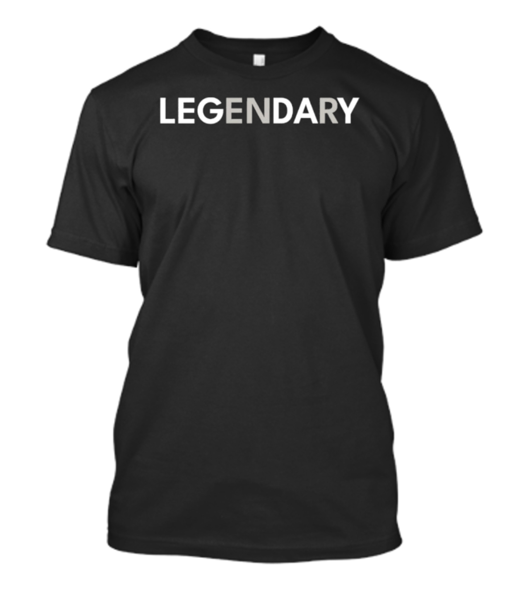 Legendary Legend Inspirational T-Shirt
