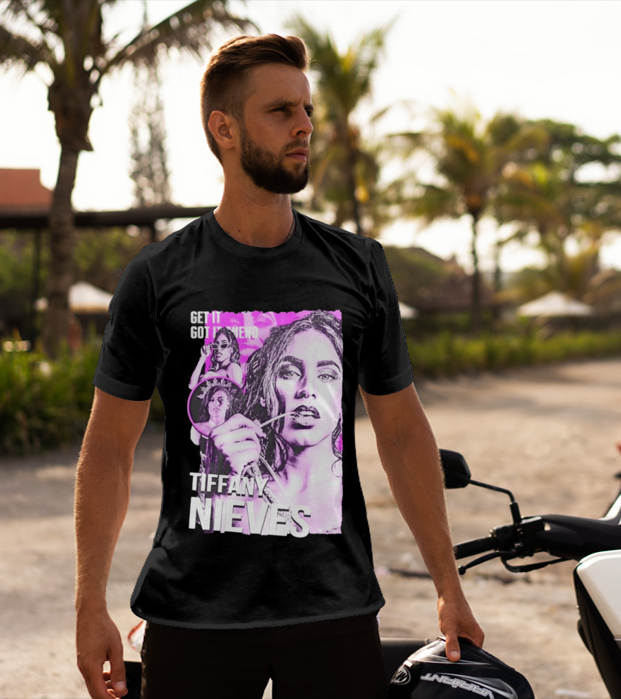 Get It Got It Bueno Tiffany Nieves T-Shirt