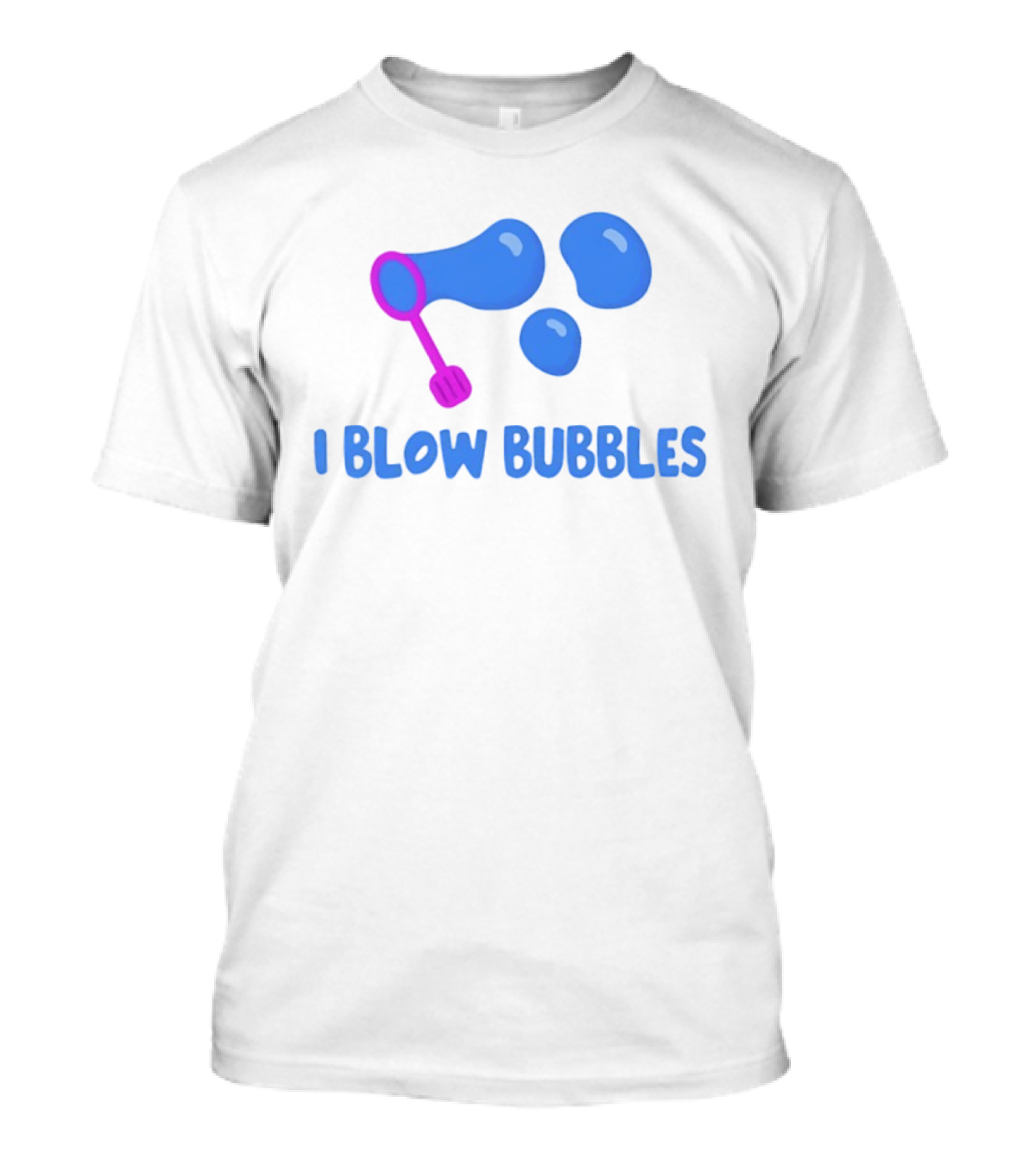 I Blow Bubbles Bubble Wand Summer Fun Playful Adventure T-Shirt