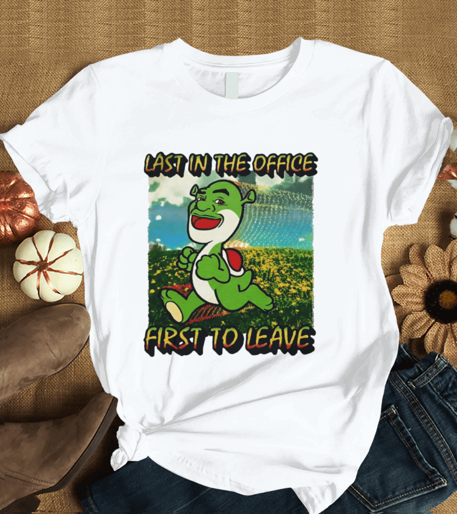 Last In The Office First To Leave Shrek Yoshi Humor T-Shirt
