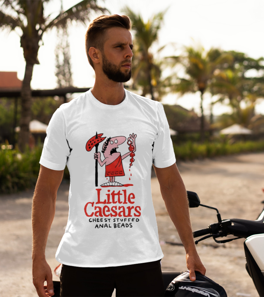 Little Caesars Cheesy Stuffed Anal Beads T-Shirt
