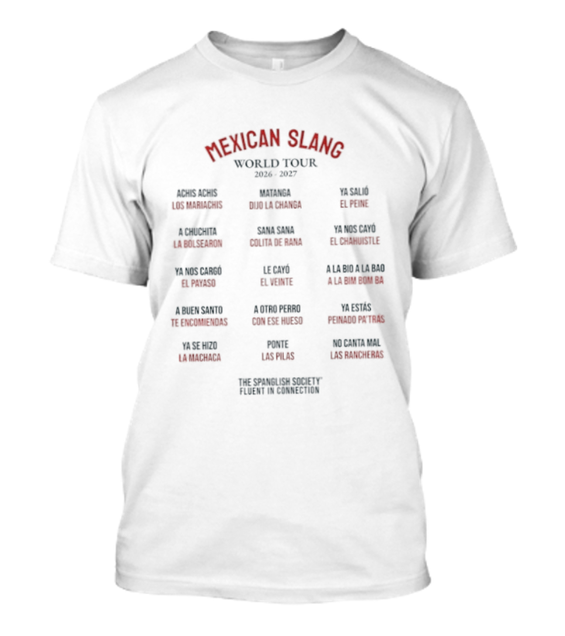 Mexican Slang World Tour 2026 2027 The Spanglish Society With Words From Baja California To Monterrey T-Shirt