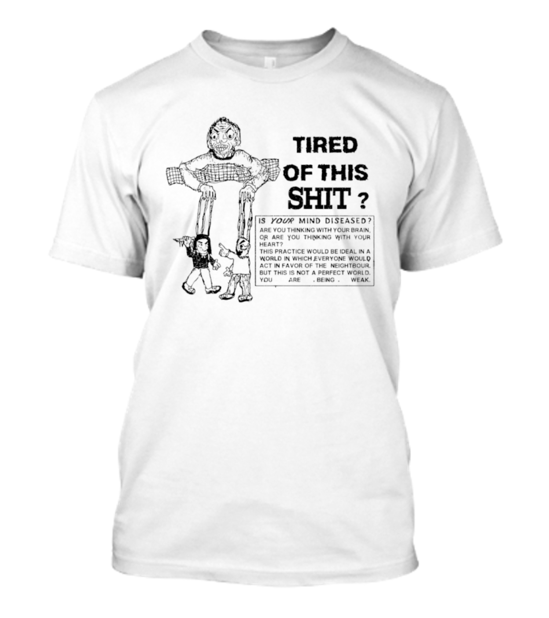 Tired Of This Shit Is Your Mind Diseased Text And Character Combination T-Shirt