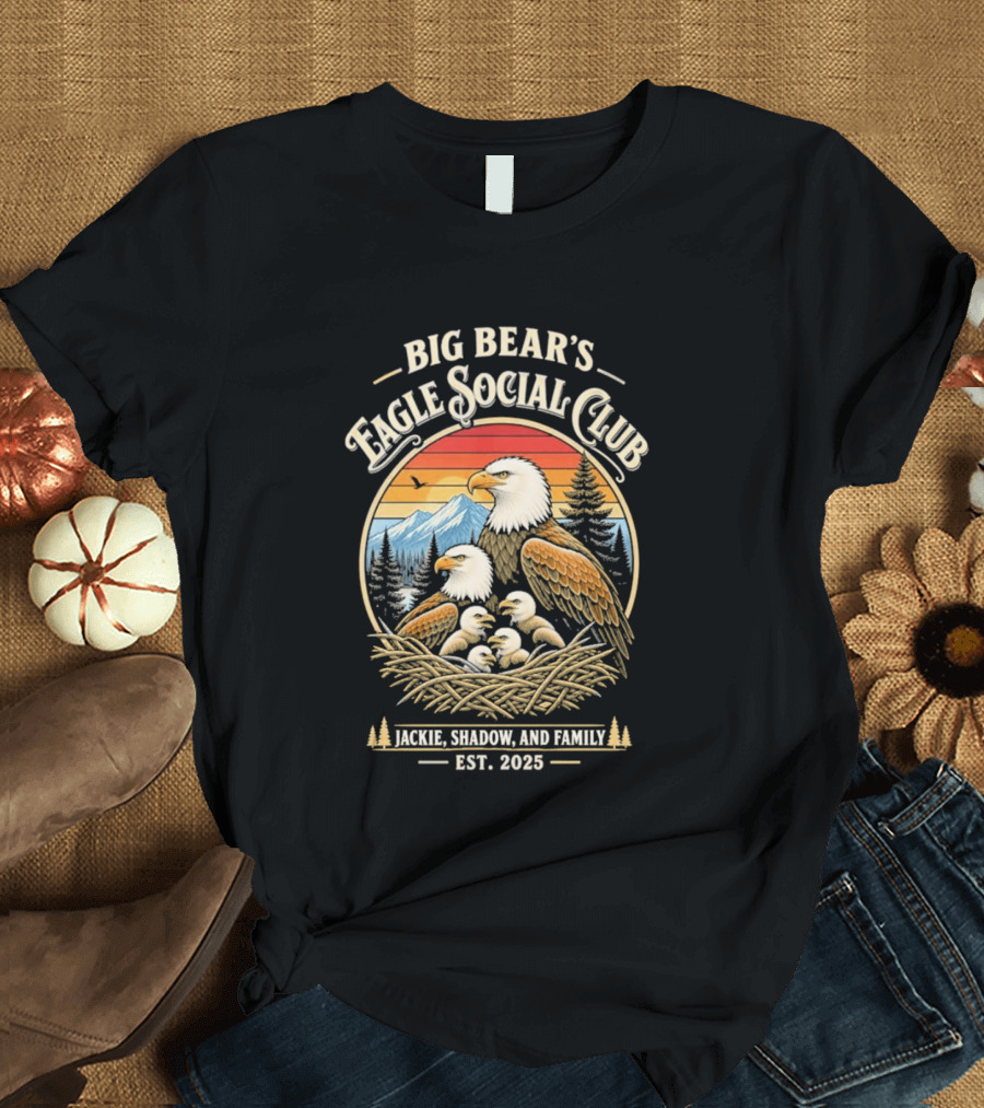 Big Bear's Eagle Social Club Jackie Shadow And Family Est. 2025 T-Shirt