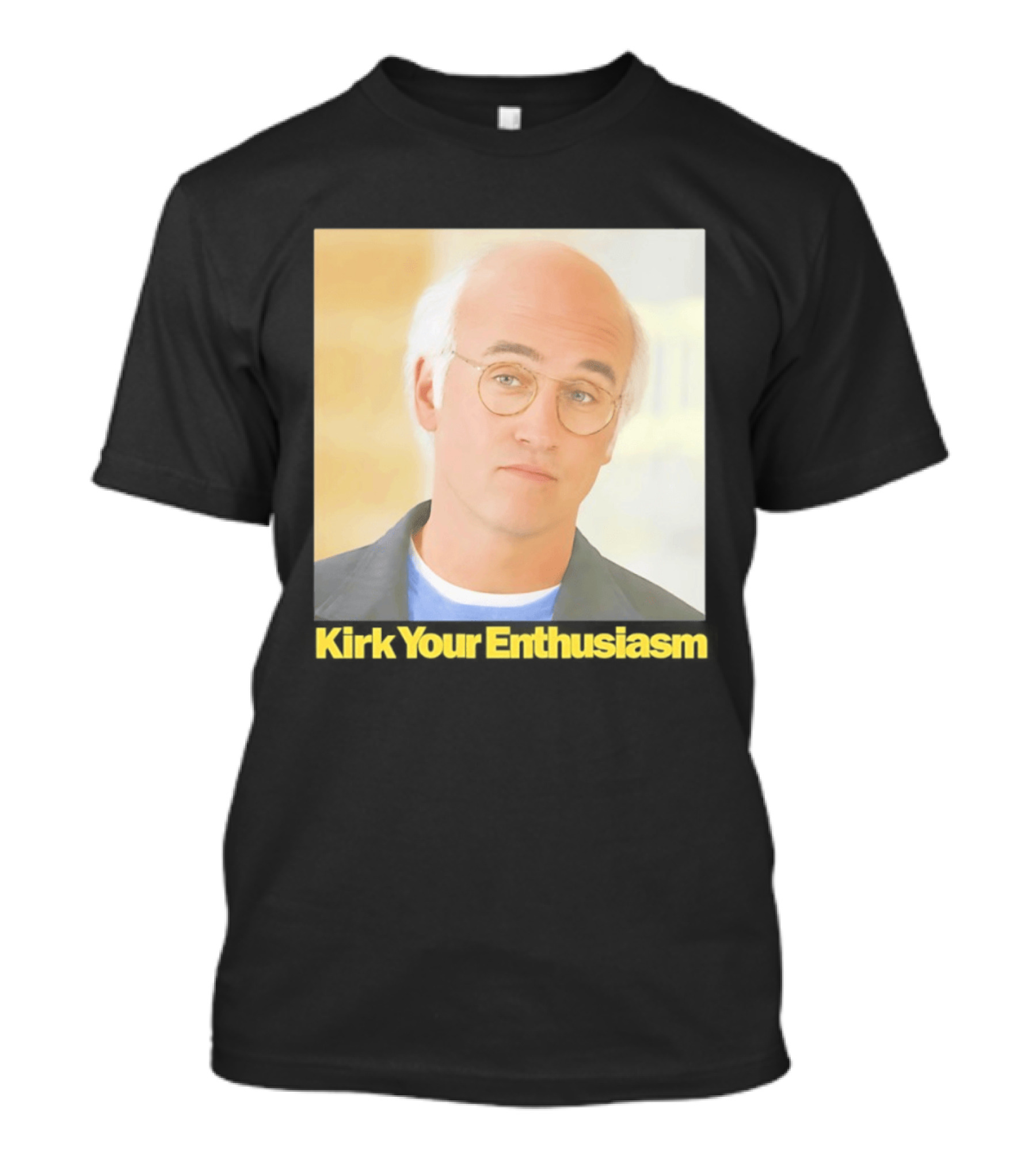 Kirk Your Enthusiasm Larry David Meme T-Shirt