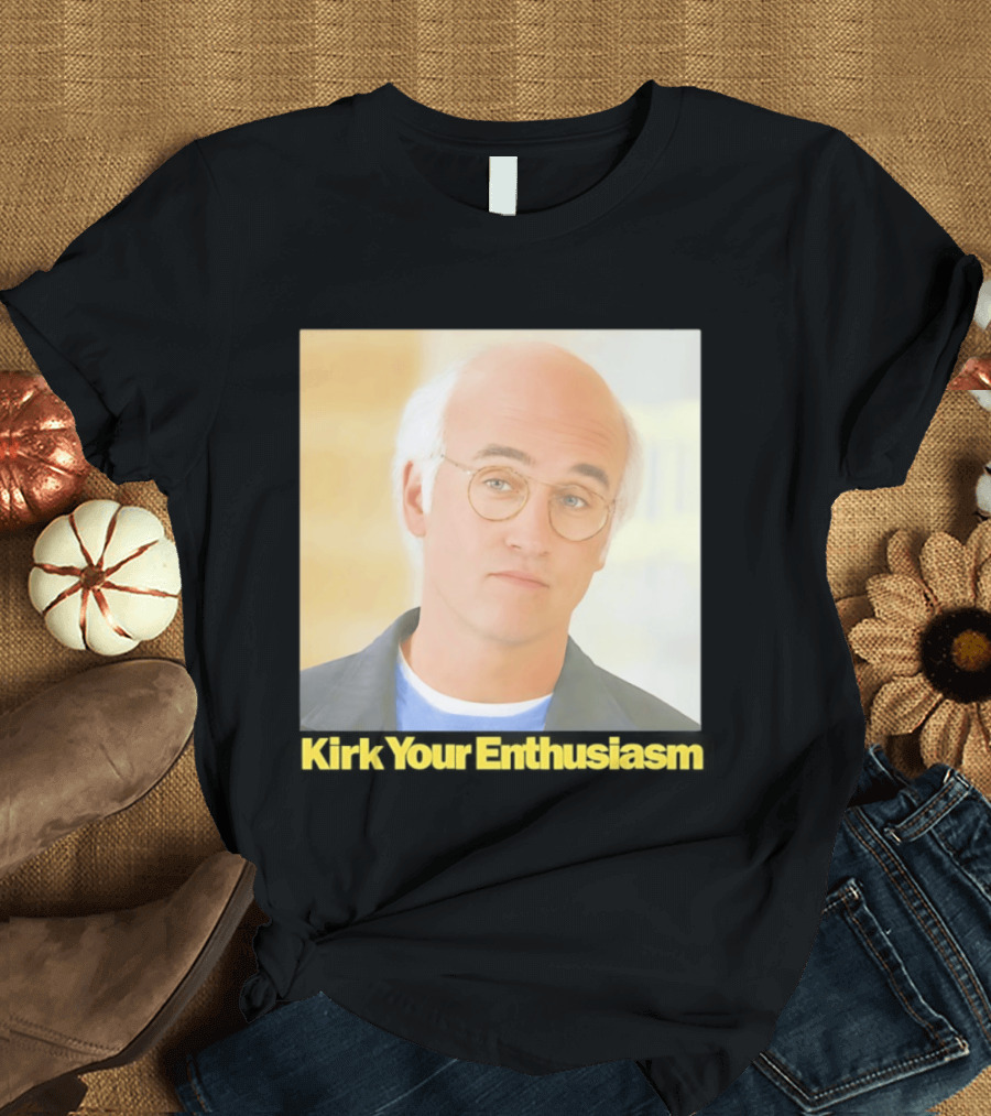 Kirk Your Enthusiasm Larry David Meme T-Shirt