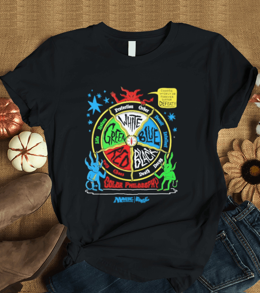 Magic The Gathering Color Wheel Philosophy Choose Wisely Defeat T-Shirt