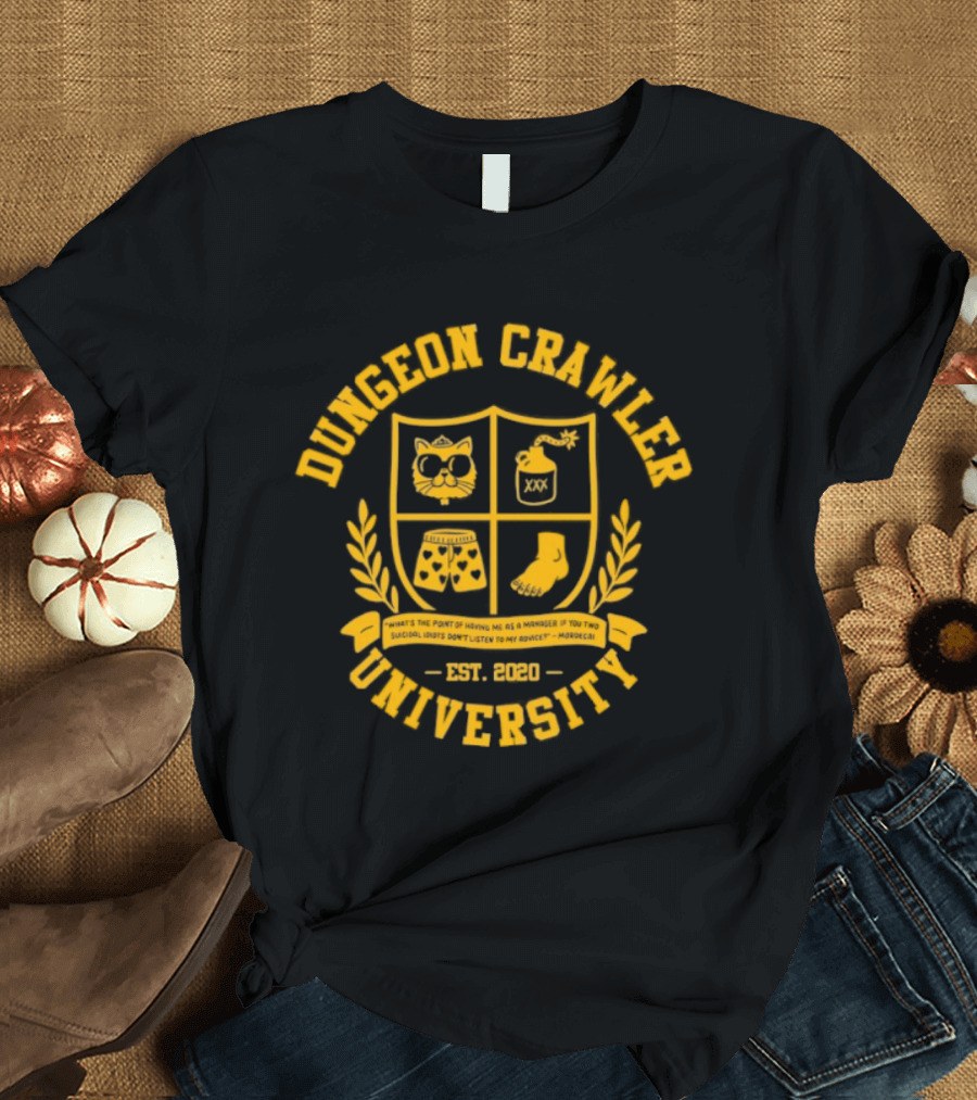 Dungeon Crawler University Crest Emblem What Is The Point Of Having Me As A Manager Est 2020 T-Shirt