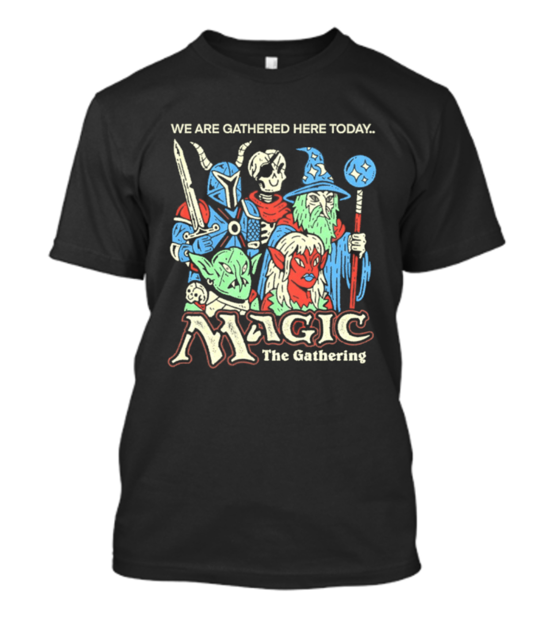We Are Gathered Here Today Magic The Gathering Fantasy Characters T-Shirt