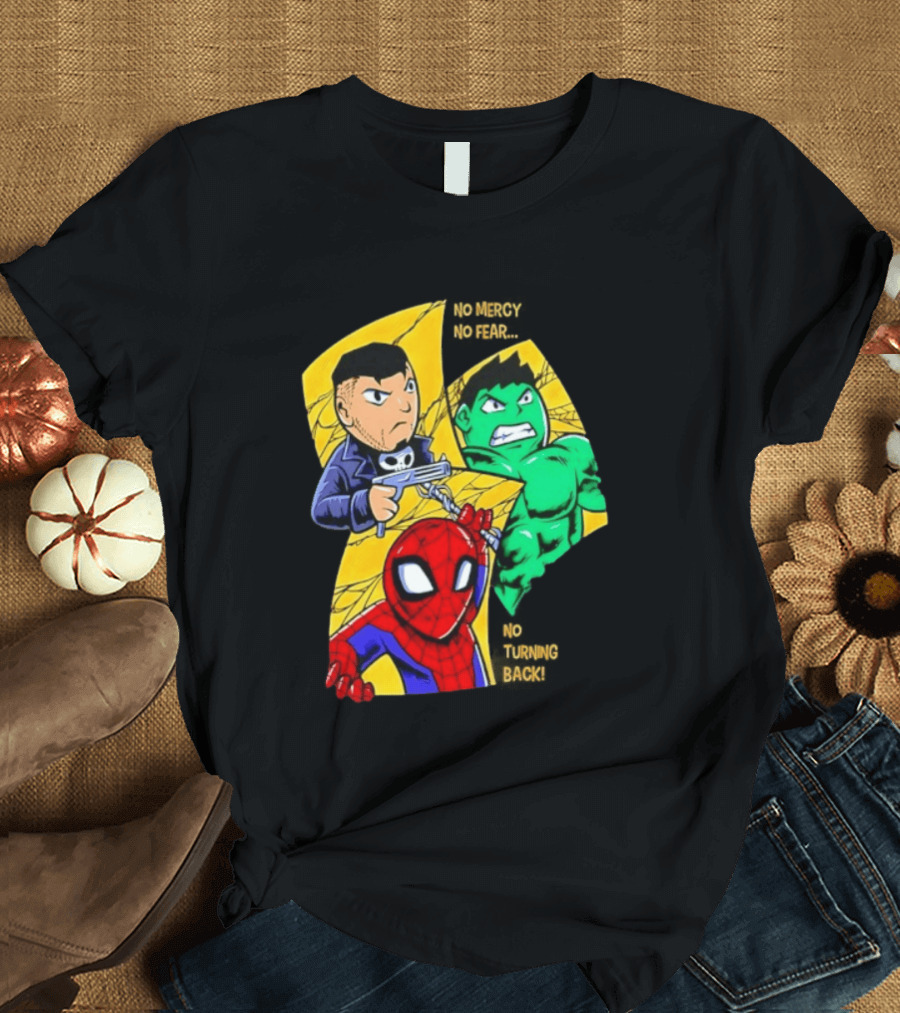 No Mercy No Fear No Turning Back Punisher Hulk Spider Man Comics Characters T-Shirt