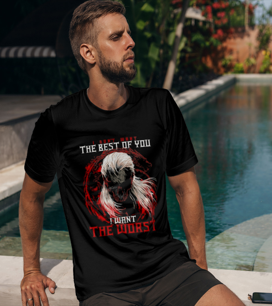 I Don't Want The Best Of You I Want The Worst White Hair Skull Over Red Wolf T-Shirt