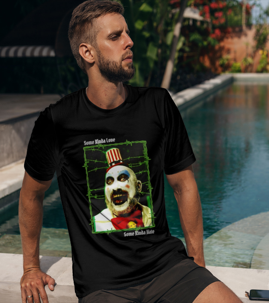 Some Kinda Love Some Kinda Hate Captain Spaulding Clown Barbed Wire Frame T-Shirt