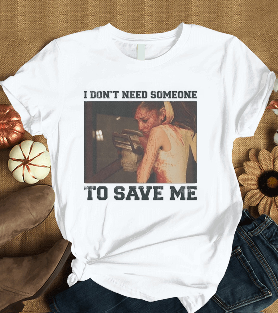 Ariana Grande I Don't Need Someone To Save Me White T-Shirt